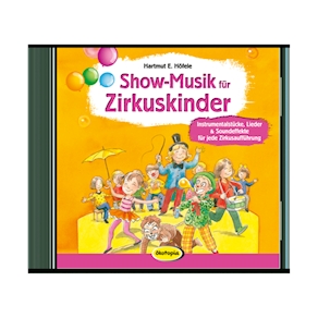 Show-Musik für Zirkuskinder CD